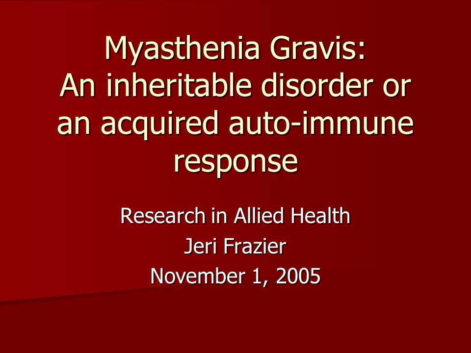 myasthenia gravis: an inheritable disorder or an