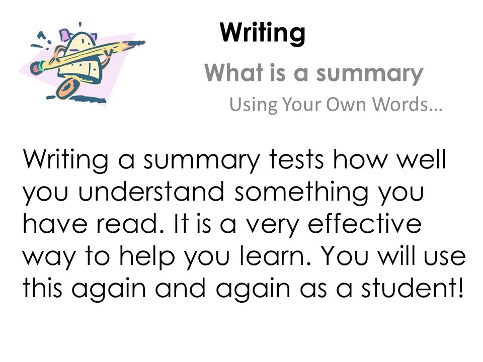writing a summary ppt This presentation walks students through the process of writing a summary of nonfiction expository text students learn the steps to writing a good summary, practice paraphrasing, and identify trivial details to exclude from a summary. writing a summary ppt This presentation walks students through the process of writing a summary of nonfiction expository text students learn the steps to writing a good summary, practice paraphrasing, and identify trivial details to exclude from a summary.