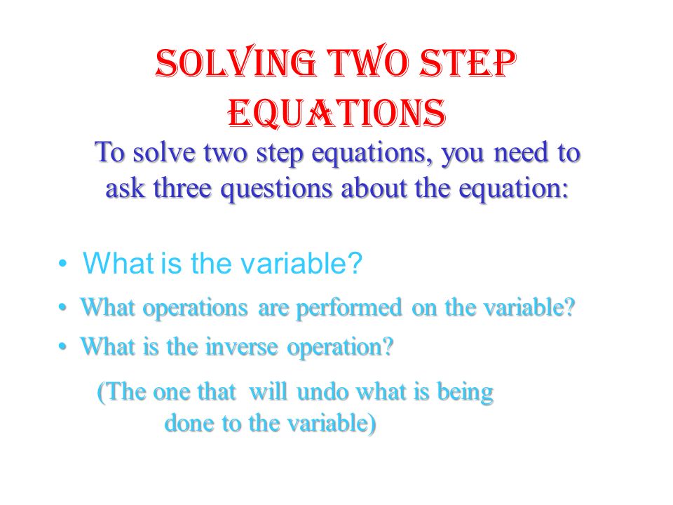Helpful Hints. Identify what operations are on the variable side.