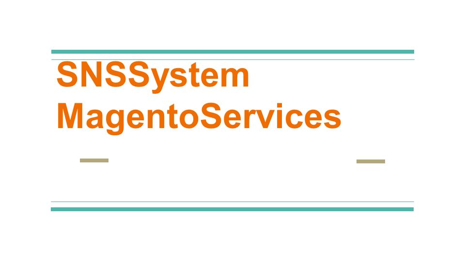SNSSystem MagentoServices