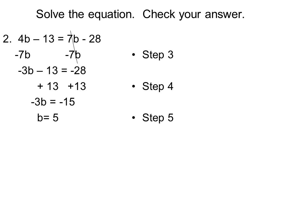 Solve the equation. Check your answer. 2.