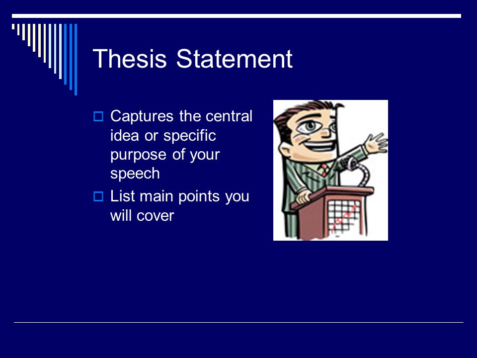 Purpose of a thesis statement in a speech