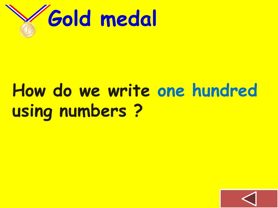 How do we write ninety-nine using numbers Silver medal