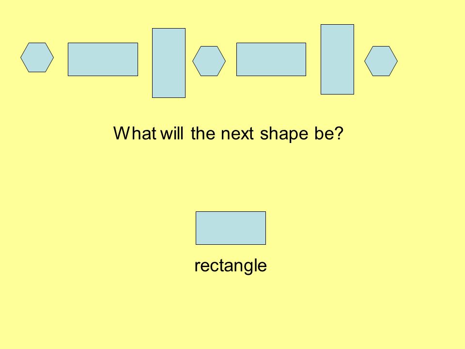 What will the next shape be