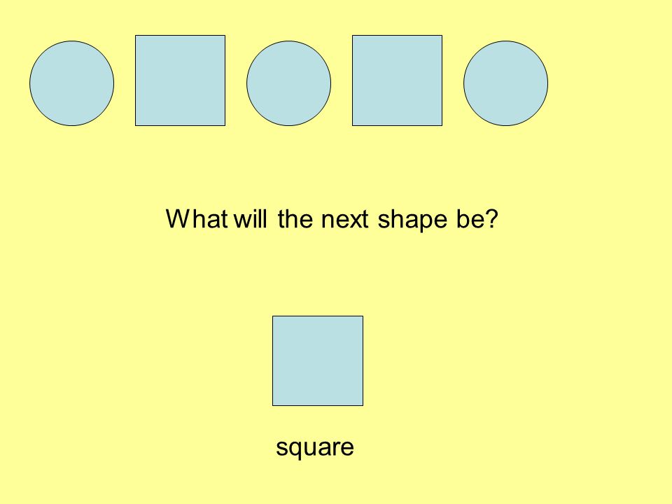 What will the next shape be square