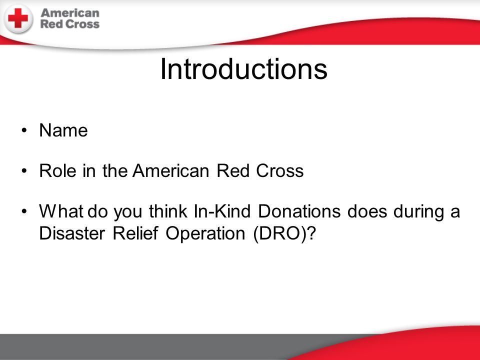 2 introductions name role in the american red cross welcome to the in kind donations fundamentals course for logistics