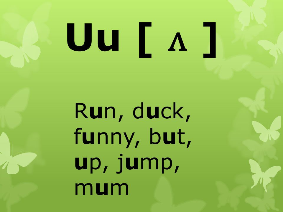 Uu [ ] Run, duck, funny, but, up, jump, mum
