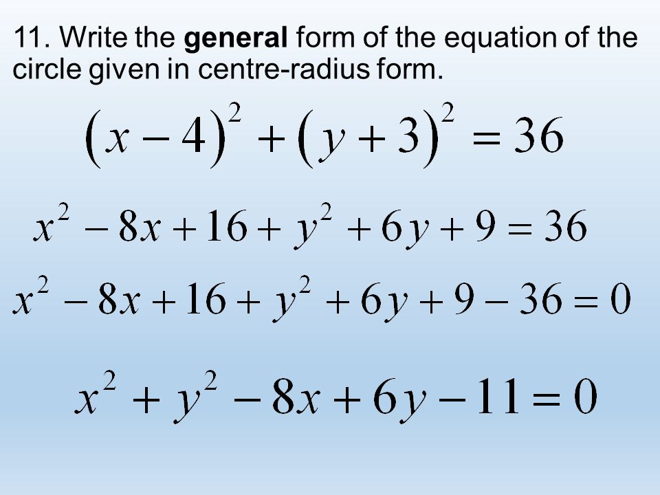 Centre Radius Form Of A Circle Center Is At H K R The Write The General Form Of Equation Circle Given In Centre Radius
