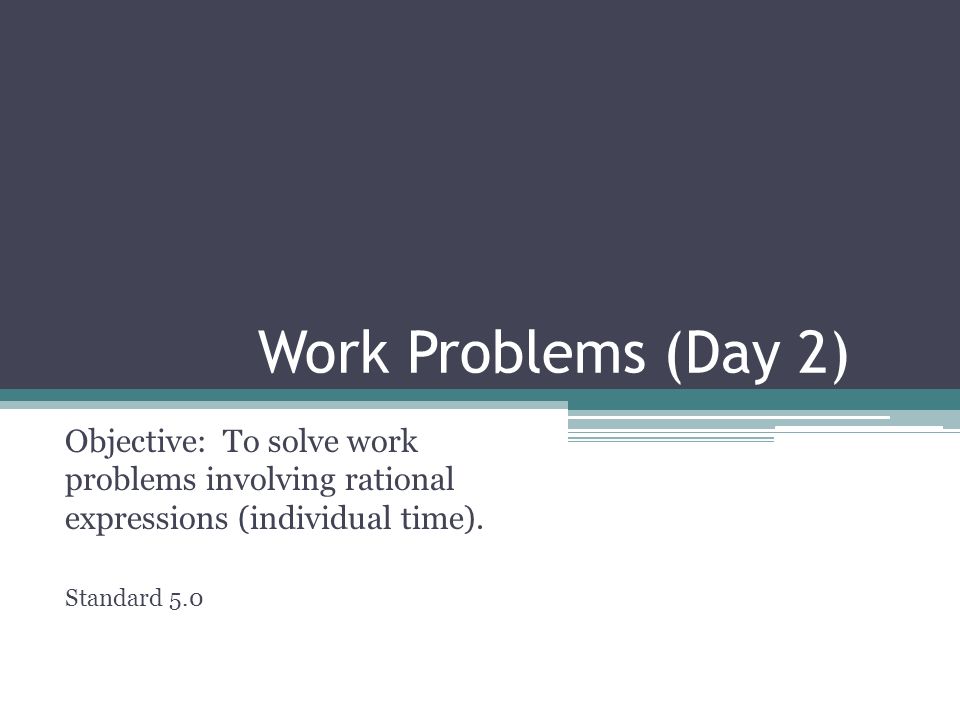 Warm Ups Find The Lcm Simplify Work Problems Day 2 Objective Work Problems Day 2 Objective To Solve Involving Rational Expressions