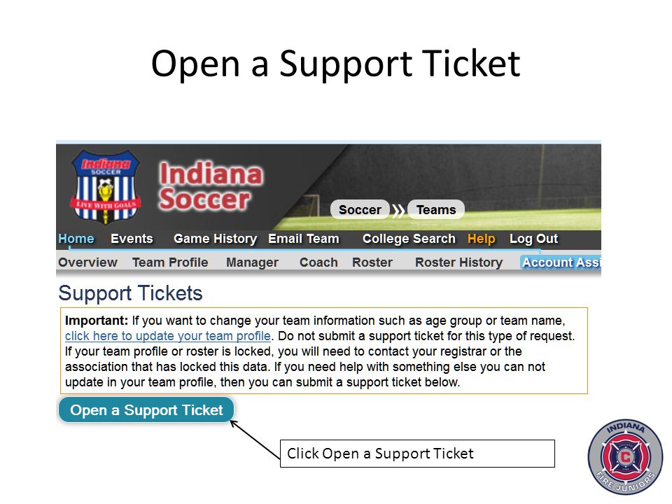 Open a Support Ticket Click Open a Support Ticket