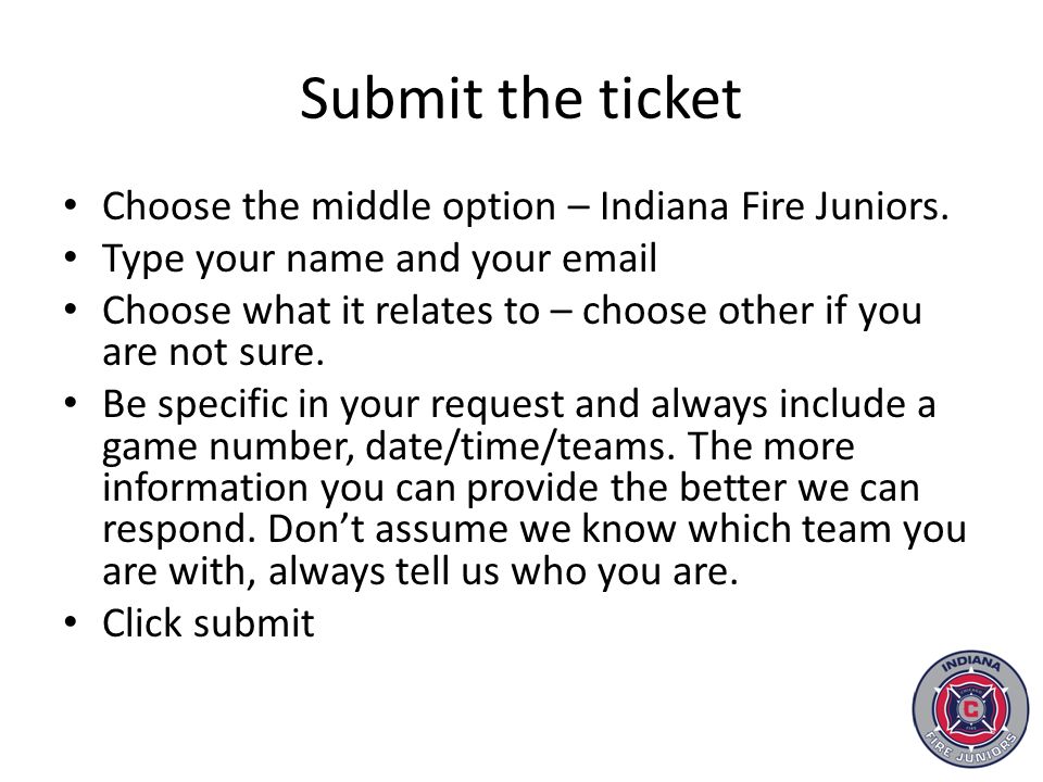 Submit the ticket Choose the middle option – Indiana Fire Juniors.