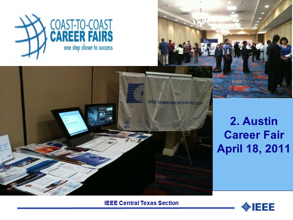 IEEE Central Texas Section 2. Austin Career Fair April 18, 2011