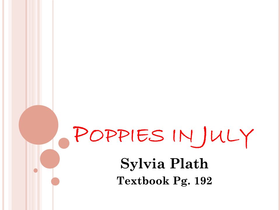 poppies in july sylvia plath poppies in july sylvia plath