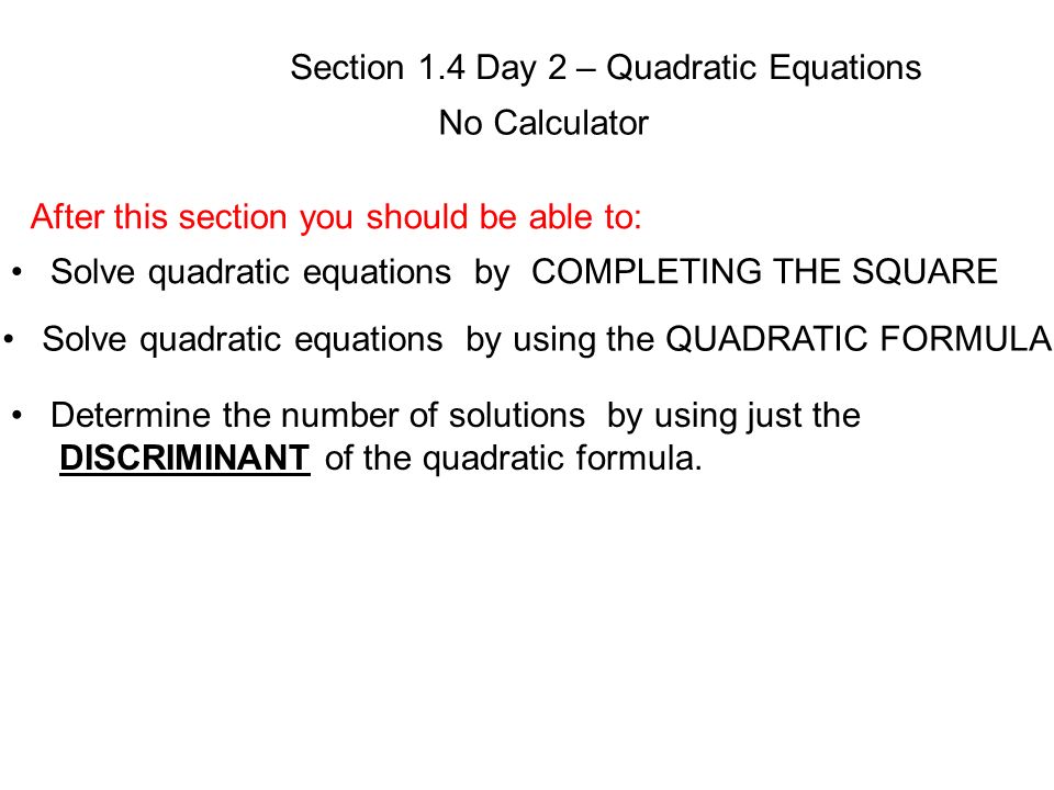 Section 1 4 Day Quadratic Equations No Calculator After This 7 Section