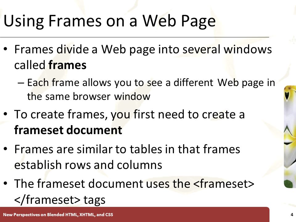 an introduction to dividing a web page into frames Frames lecture & in class practice introduction to frames framesets – file that define documents that use frames by dividing the browser into 2 or web. an introduction to dividing a web page into frames Frames lecture & in class practice introduction to frames framesets – file that define documents that use frames by dividing the browser into 2 or web.