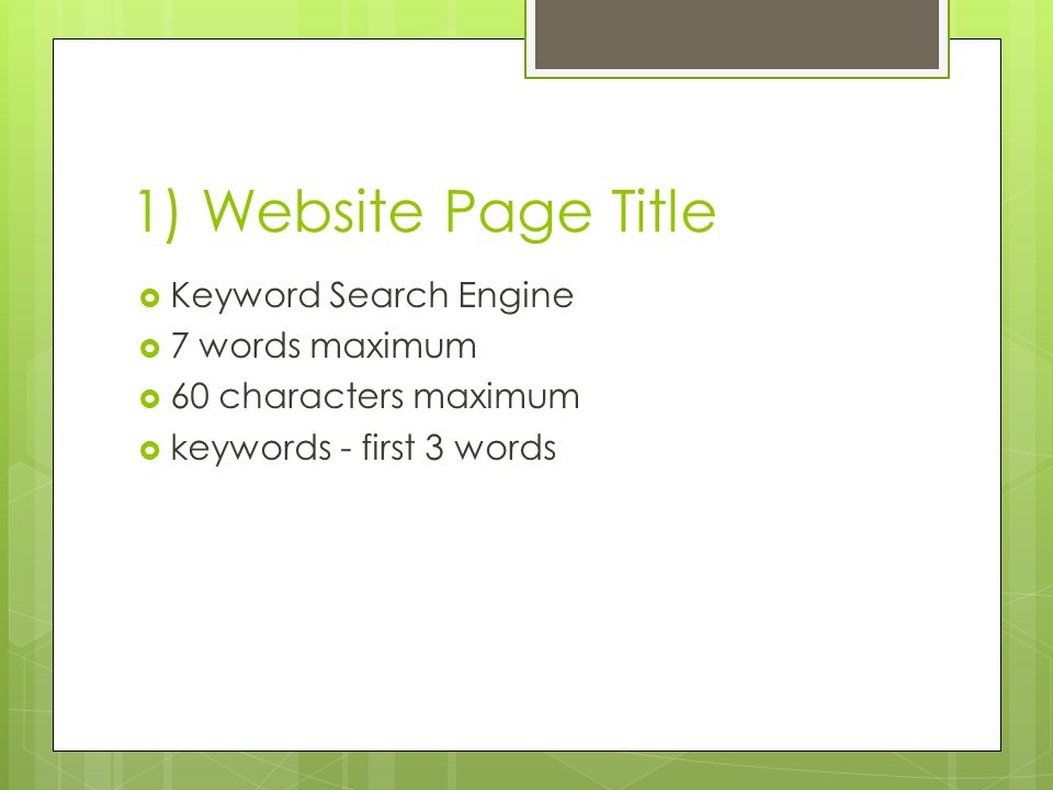 1) Website Page Title  Keyword Search Engine  7 words maximum  60 characters maximum  keywords - first 3 words