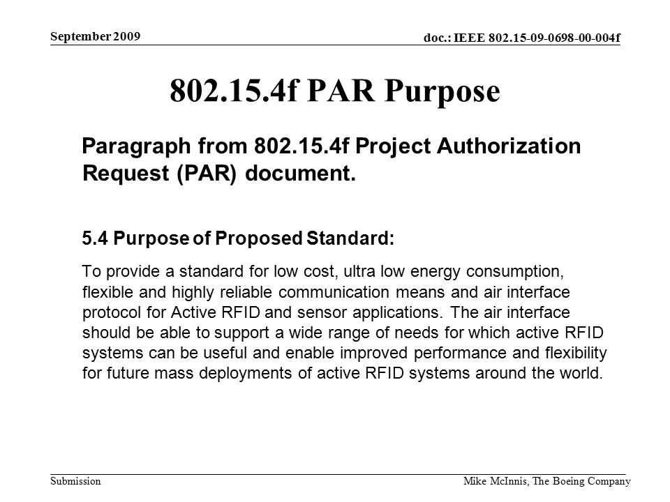doc.: IEEE f Submission September 2009 Mike McInnis, The Boeing Company f PAR Purpose Paragraph from f Project Authorization Request (PAR) document.