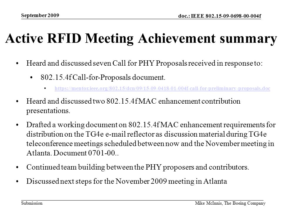 doc.: IEEE f Submission September 2009 Mike McInnis, The Boeing Company Active RFID Meeting Achievement summary Heard and discussed seven Call for PHY Proposals received in response to: f Call-for-Proposals document.