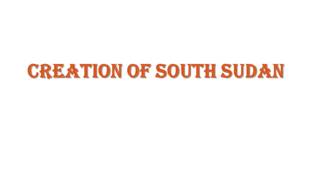 Creation of South Sudan