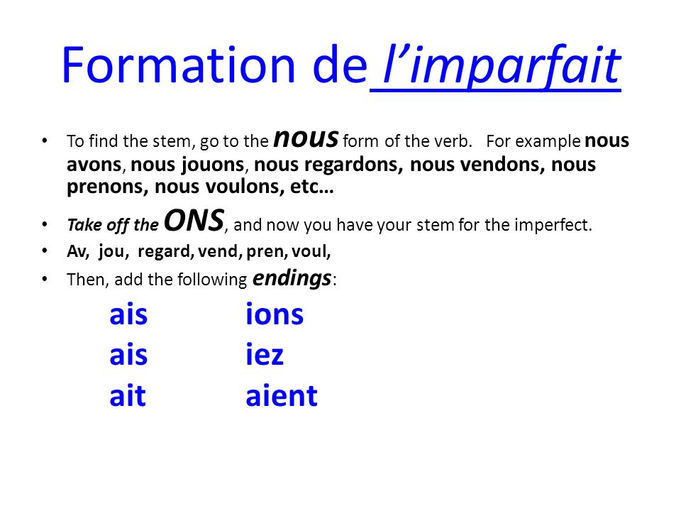 formation de limparfait to find the stem go to the nous form of how to form imparfait