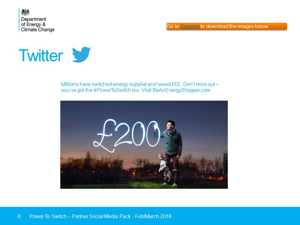 Twitter 6Power To Switch – Partner Social Media Pack - Feb/March 2016 Millions have switched energy supplier and saved £££.