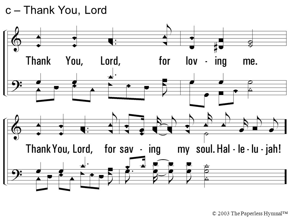 c – Thank You, Lord © 2003 The Paperless Hymnal™