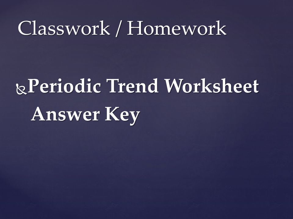 1 Students Will Understand The Shielding Effect 2 20 Periodic Trend Worksheet Answer Key Classwork Homework