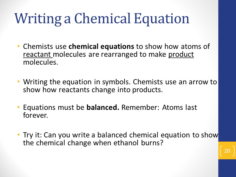 Carbon Time Modeling Explaining Ethanol Burning Ppt Download Writing A Chemical Equation Chemists Use Equations To Show How Atoms Of Reactant Molecules Are