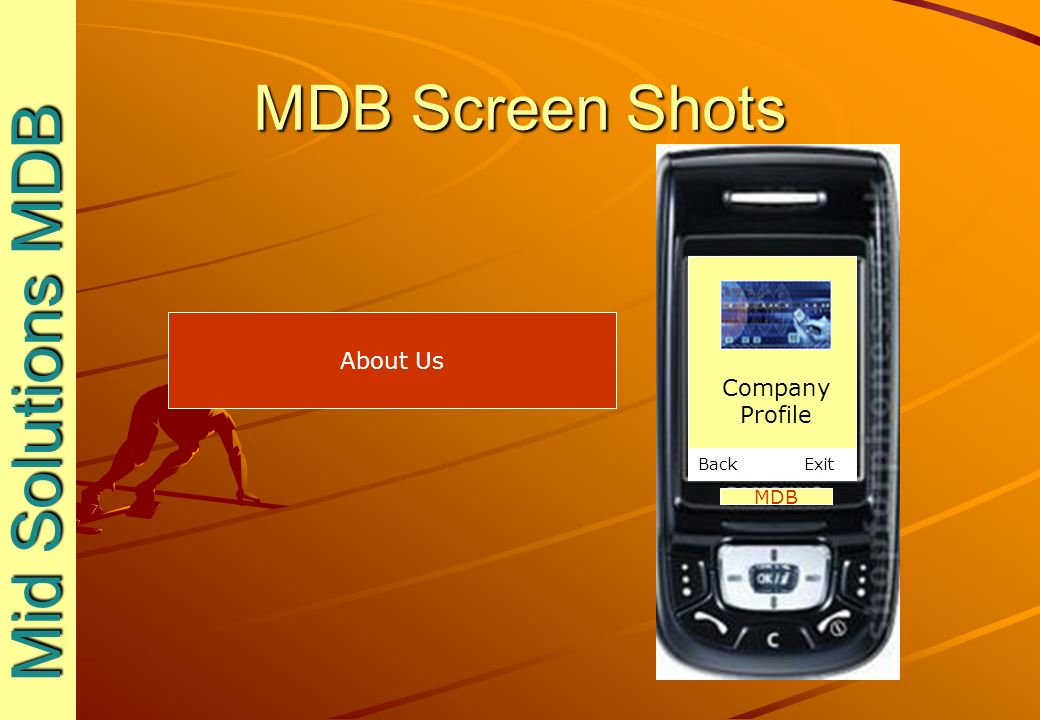 MDB Screen Shots Mid Solutions MDB Mid Solutions MDB MDB About Us Back Exit Company Profile