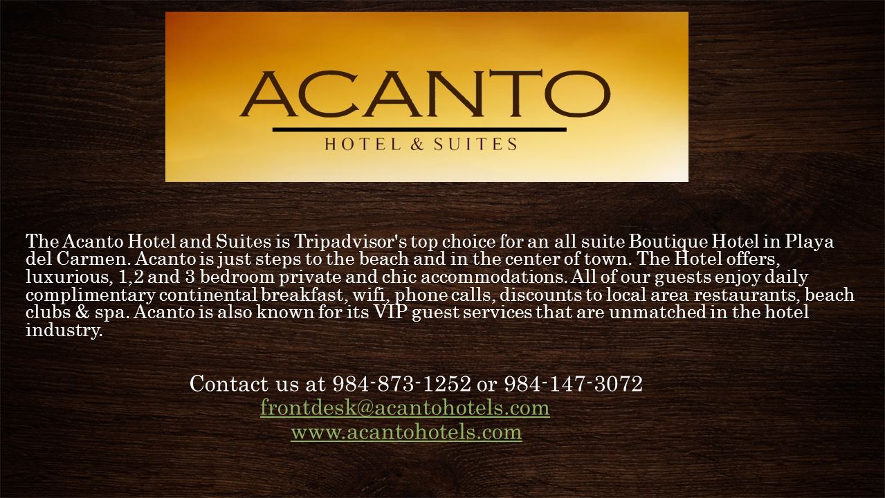 The Acanto Hotel and Suites is Tripadvisor s top choice for an all suite Boutique Hotel in Playa del Carmen.