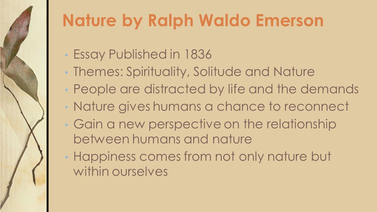 Sample Essay With Thesis Statement Ralph Waldo Emerson Nature Biography Introduction Emerson Slideplayer Theme Nature Collage Stuff College Writing Service also Ask For Assignment Online Research Paper Latex Example Free Professional Cv Template Word Yes English Essay Writer
