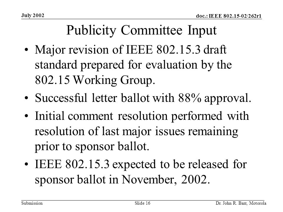 doc.: IEEE /262r1 Submission July 2002 Dr.