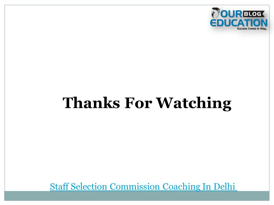 Thanks For Watching Staff Selection Commission Coaching In Delhi