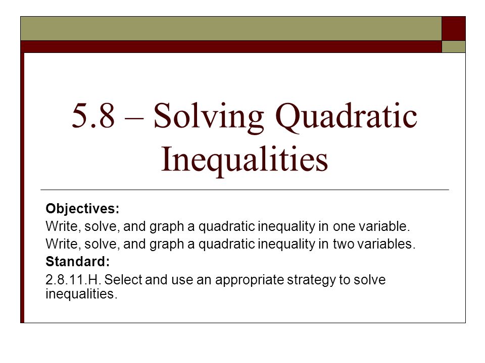 Worksheets Functions Solving Quadratic Inequalities In One Variable Worksheet 5 8 solving quadratic inequalities objectives write solve and graph a inequality