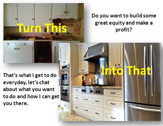 Turn This Do you want to build some great equity and make a profit.