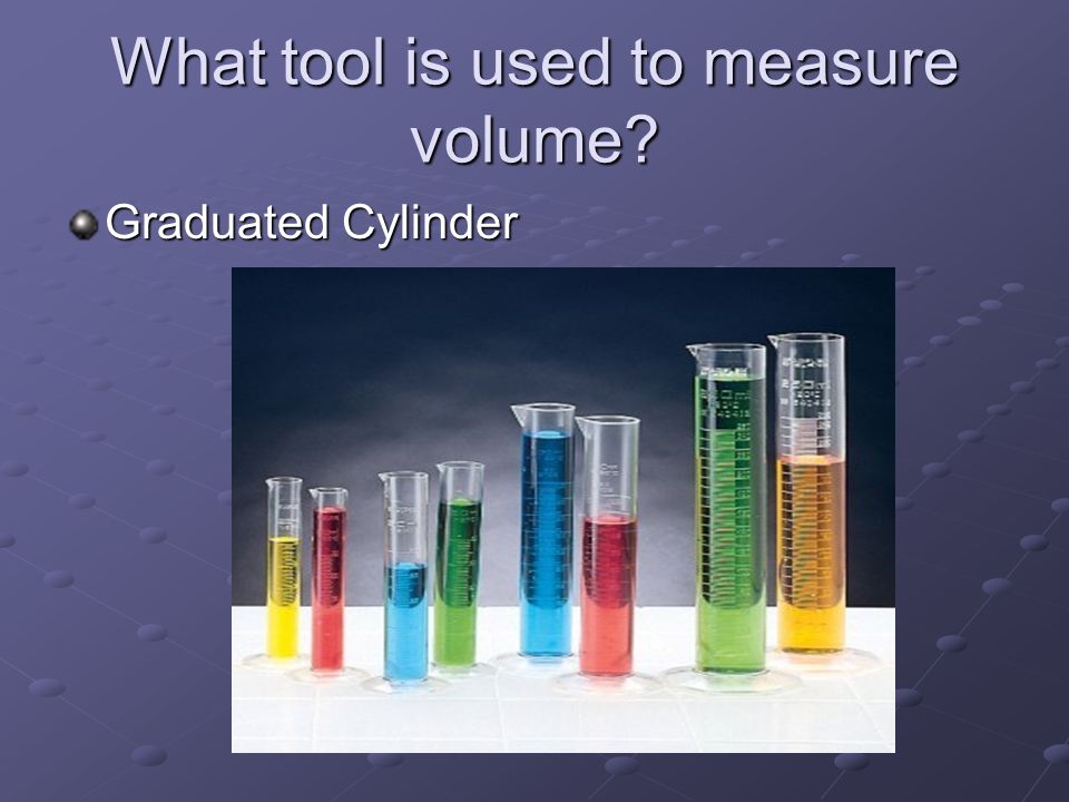 what tool is used to measure volume
