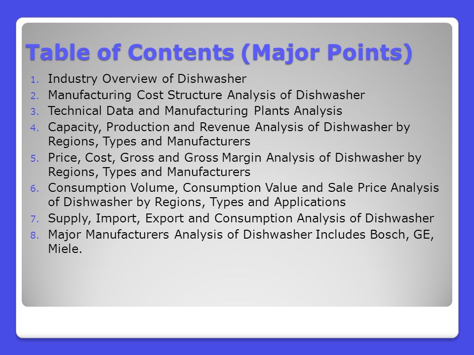 Table of Contents (Major Points) 1. Industry Overview of Dishwasher 2.