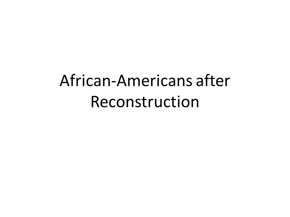 African-Americans after Reconstruction