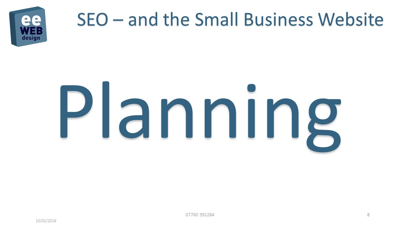 /02/2016 SEO – and the Small Business Website Planning