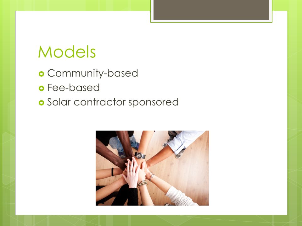 Models  Community-based  Fee-based  Solar contractor sponsored