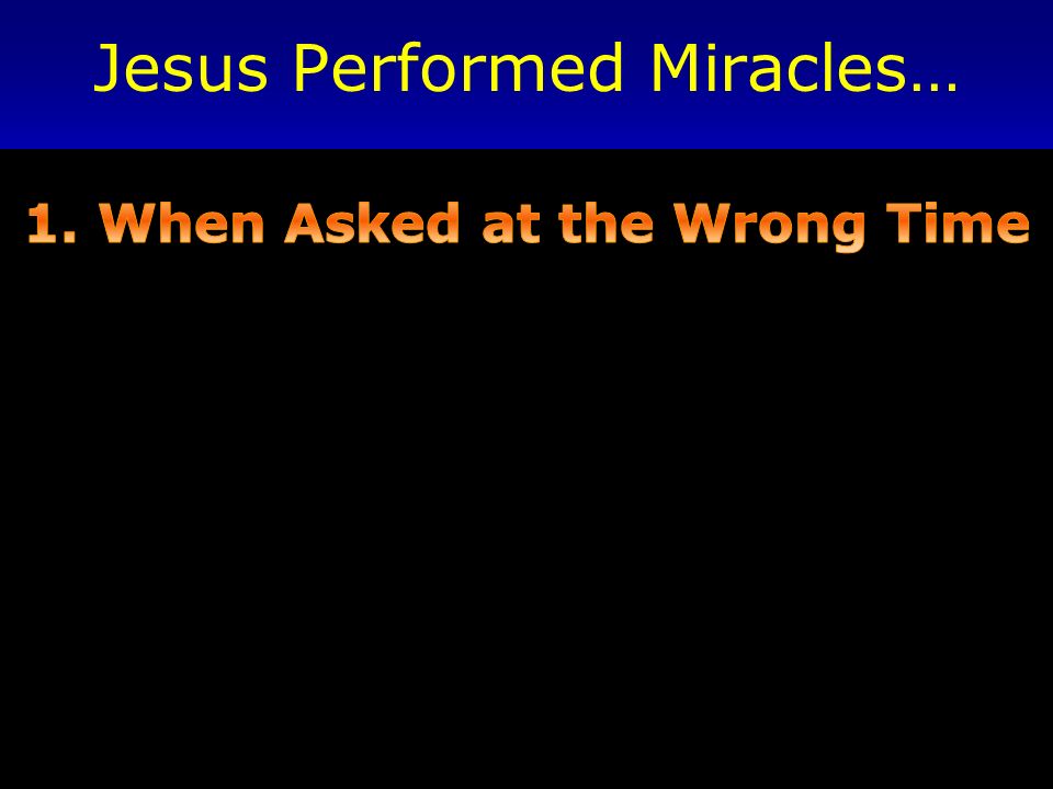 Jesus Performed Miracles…