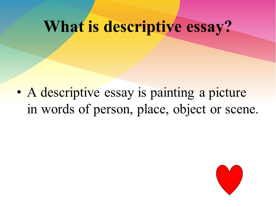 description how to write a descriptive essay what is descriptive painting description essay