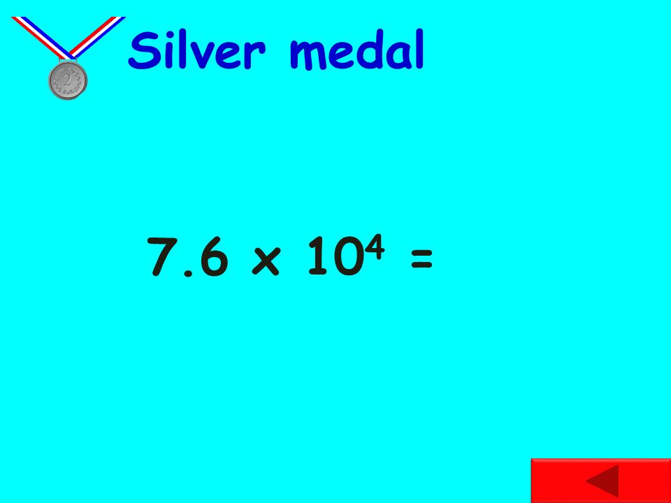 3.1 x 10 3 = Bronze medal