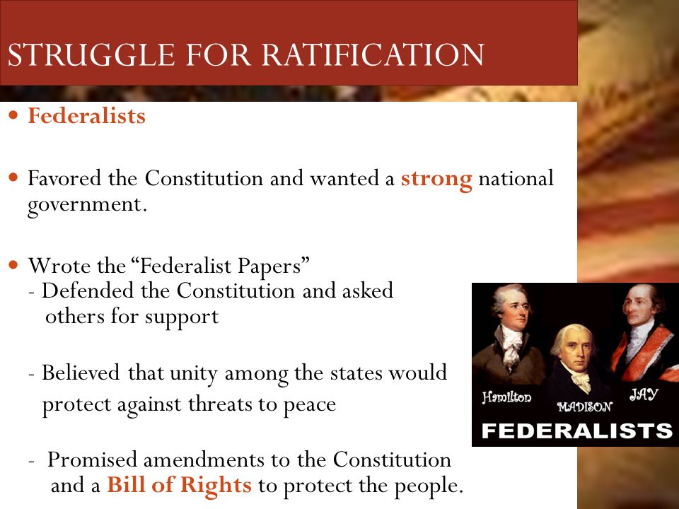 what were the issues that prompted the ratification of the constitution Ratification was the process by which the 13 states studied, debated, sometimes temporarily rejected and all finally approved the newly drafted constitutionthe approval of nine states was needed to put the new government into operation, but as a practical matter the large states of virginia and new york were crucial if the new scheme were. what were the issues that prompted the ratification of the constitution Ratification was the process by which the 13 states studied, debated, sometimes temporarily rejected and all finally approved the newly drafted constitutionthe approval of nine states was needed to put the new government into operation, but as a practical matter the large states of virginia and new york were crucial if the new scheme were.