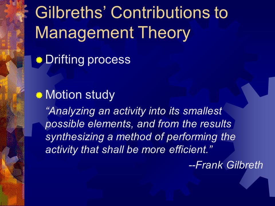 the contributions of frank and lillian gilbreth to the study of scientific management fatigue study the contributions of frank and lillian gilbreth to the study of scientific management fatigue study