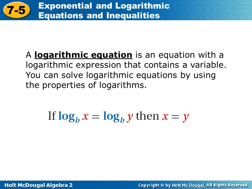 Holt Mcdougal Algebra Exponential And Logarithmic Equations Holt Mcdougal Algebra 2 7 5 Exponential And Logarithmic Equations Inequalities A Equation