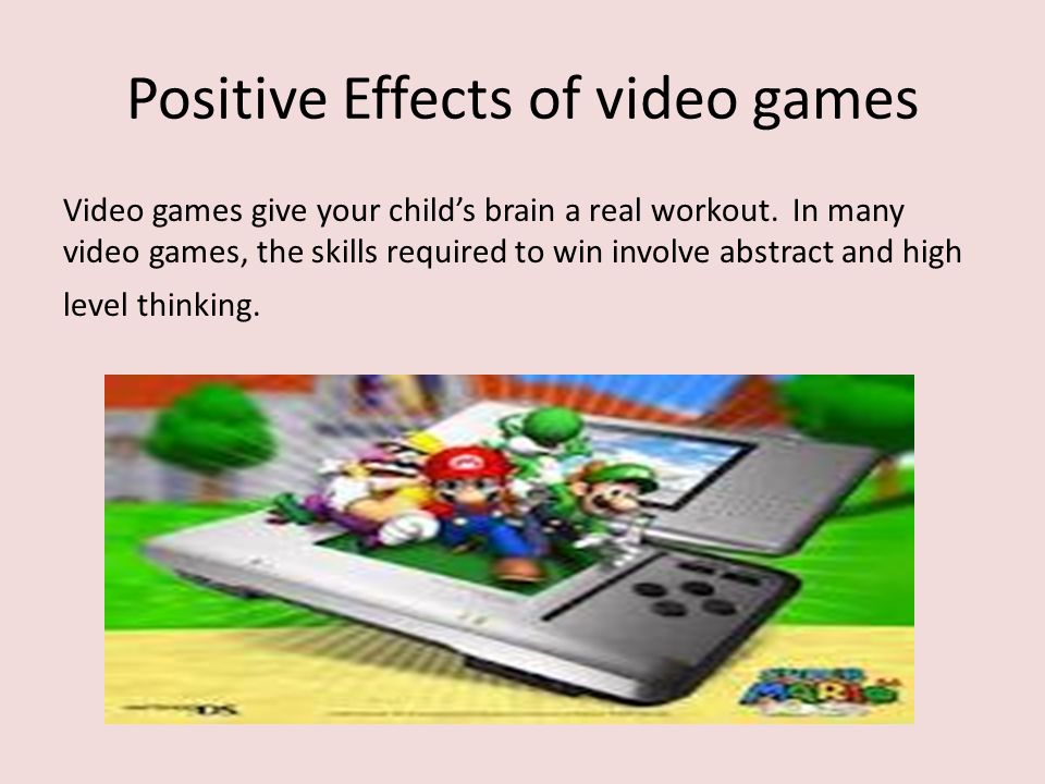 positive effects of video games essay Negative effects of video games on teenagers: 1 increases aggressive behavior: video games with violent content can lead to aggressive behavior in teens it can also desensitize them to violence studies have shown that teens who like playing first-person shooter style games are likely to adopt a detached view of the society they also. positive effects of video games essay Negative effects of video games on teenagers: 1 increases aggressive behavior: video games with violent content can lead to aggressive behavior in teens it can also desensitize them to violence studies have shown that teens who like playing first-person shooter style games are likely to adopt a detached view of the society they also.