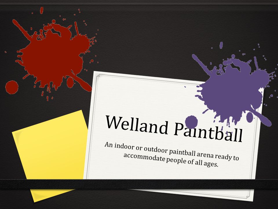 Welland Paintball An indoor or outdoor paintball arena ready to accommodate people of all ages.