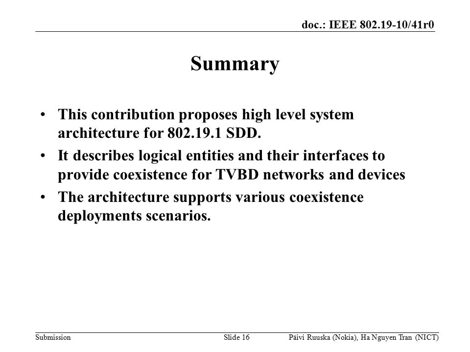 doc.: IEEE /41r0 Submission Summary This contribution proposes high level system architecture for SDD.