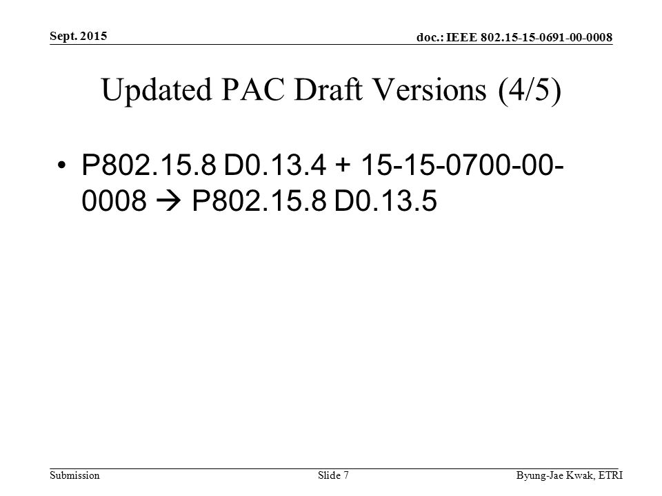 doc.: IEEE Submission Updated PAC Draft Versions (4/5) P D  P D Sept.
